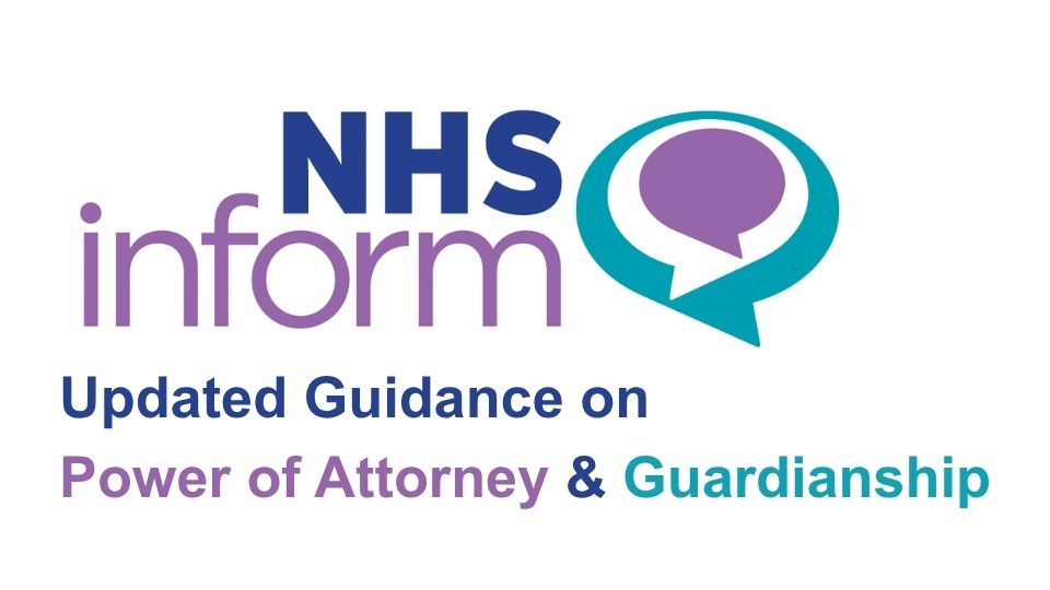 NHS Inform logo and updated guidance on Power of Attorney & Guardianship